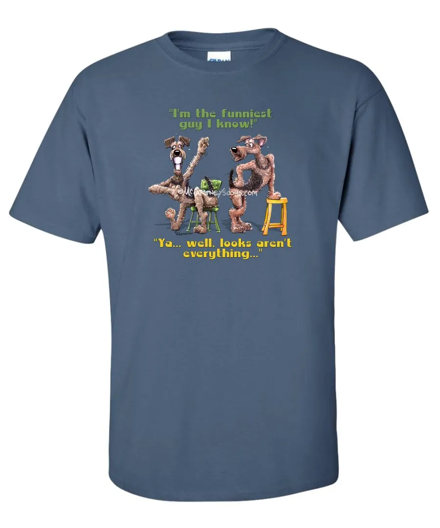 Airedale Terrier - Funniest Guy - Mike's Faves - T-Shirt