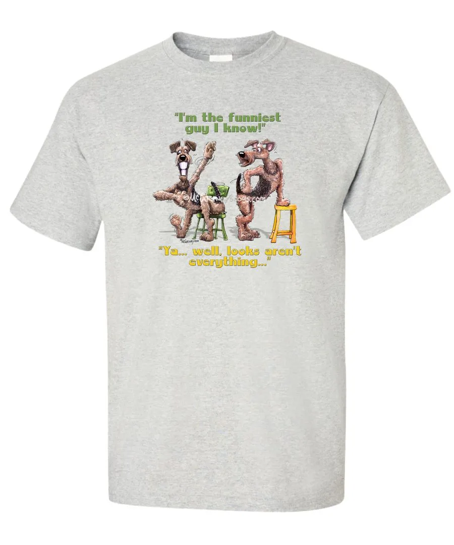 Airedale Terrier - Funniest Guy - Mike's Faves - T-Shirt