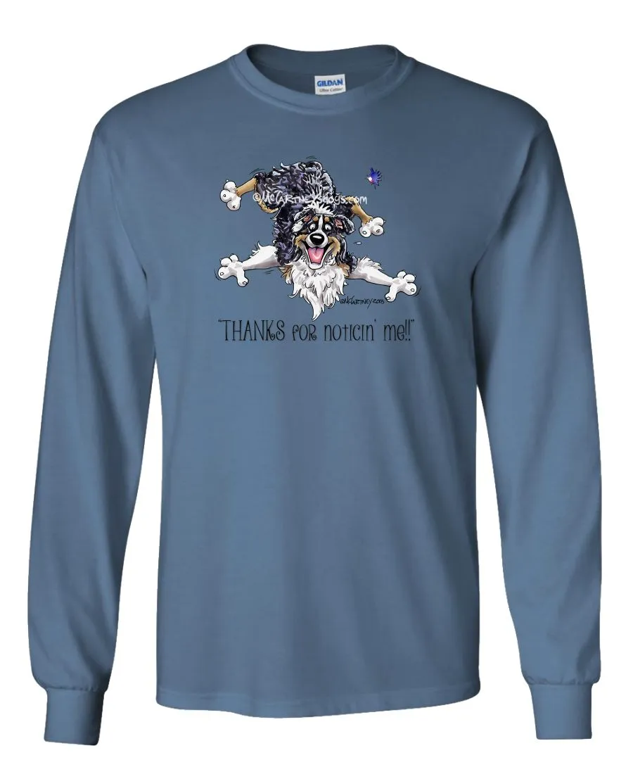 Australian Shepherd  Black Tri - Noticing Me - Mike's Faves - Long Sleeve T-Shirt