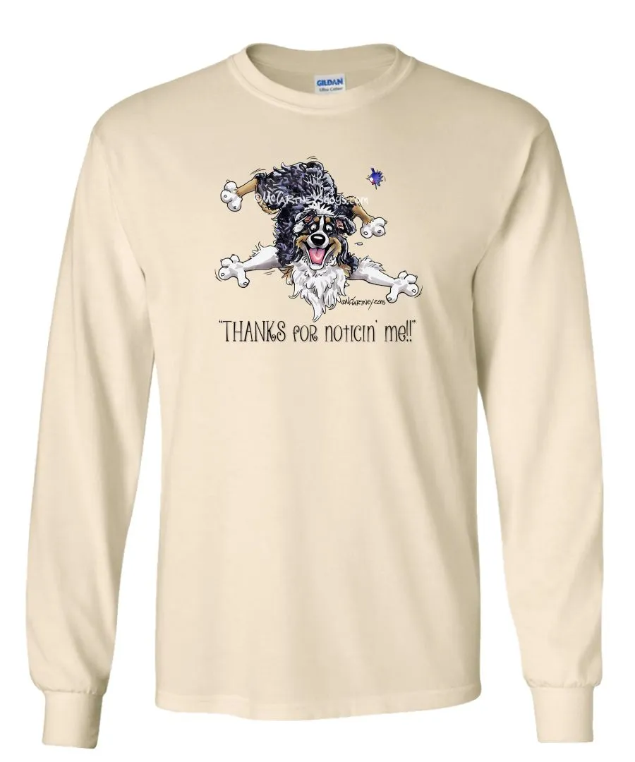 Australian Shepherd  Black Tri - Noticing Me - Mike's Faves - Long Sleeve T-Shirt