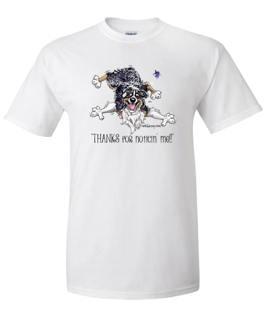 Australian Shepherd  Black Tri - Noticing Me - Mike's Faves - T-Shirt