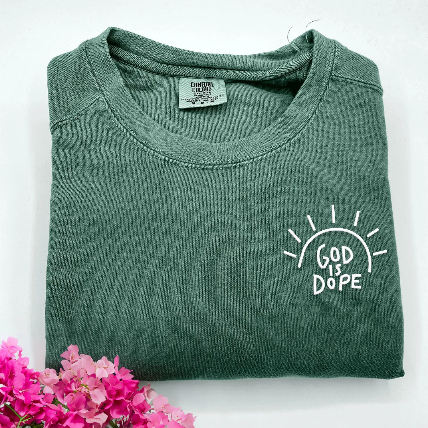 Comfort Color® Embroidered God Is Dope Shirt or Sweatshirt