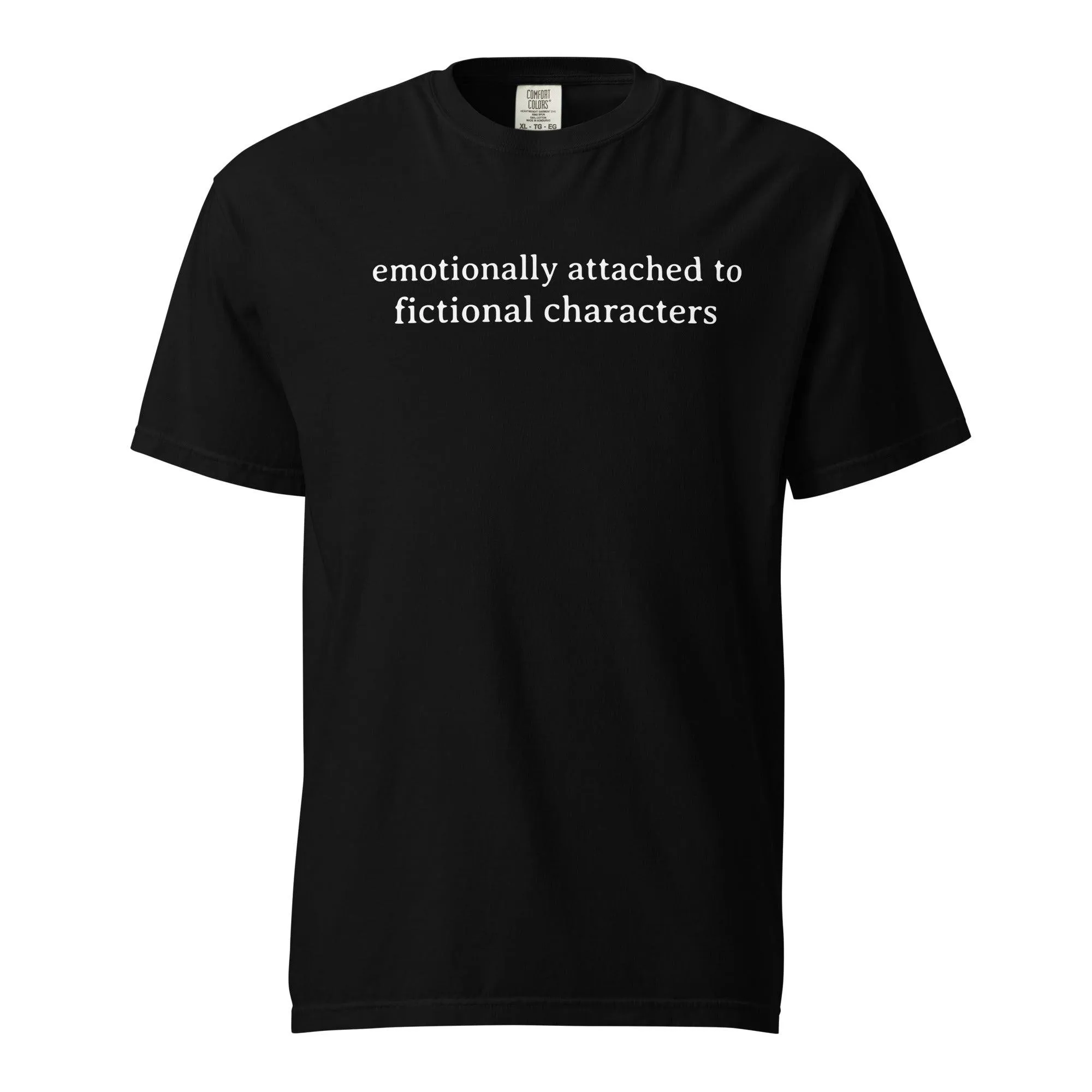 Emotionally Attached to Fictional Characters Tee Shirt