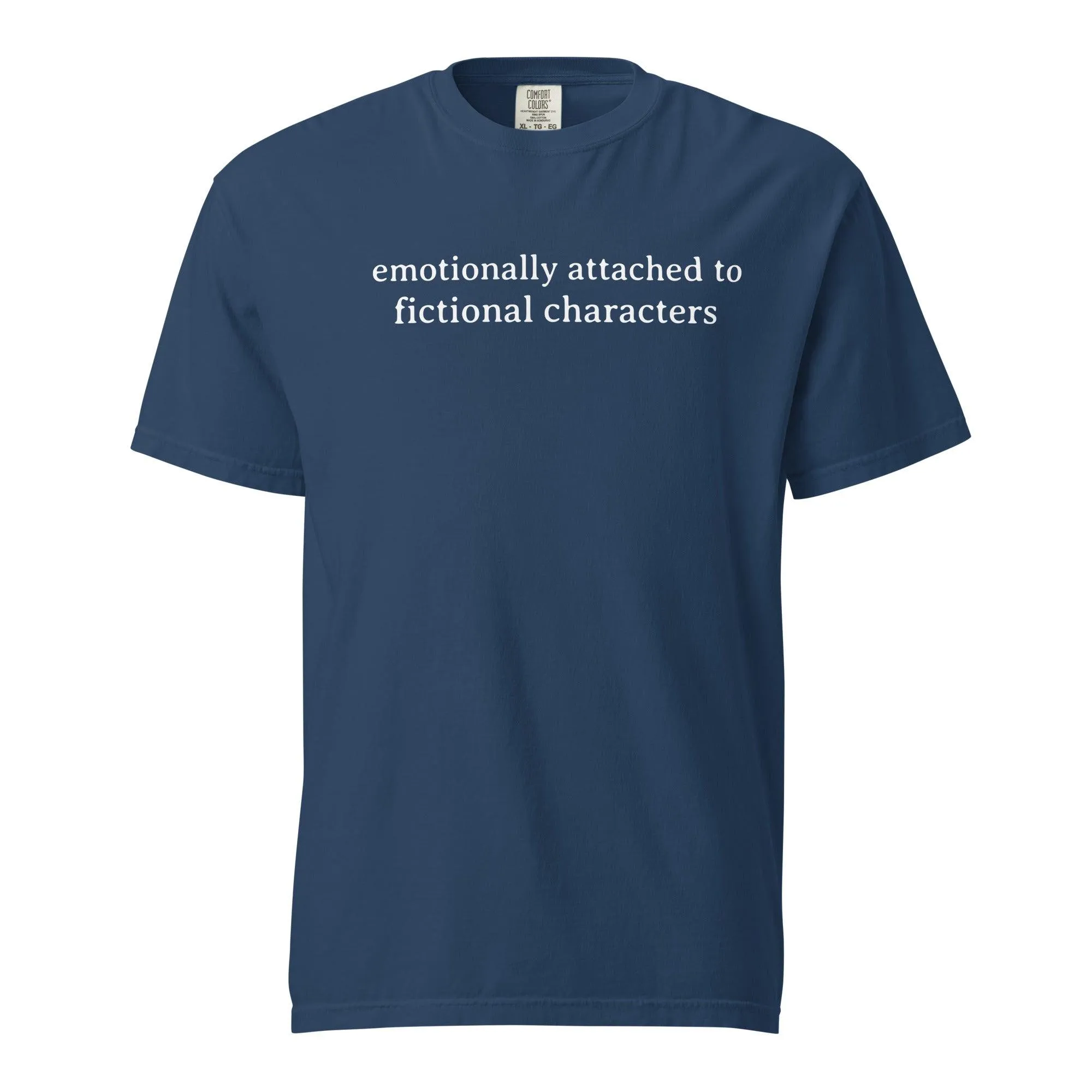 Emotionally Attached to Fictional Characters Tee Shirt