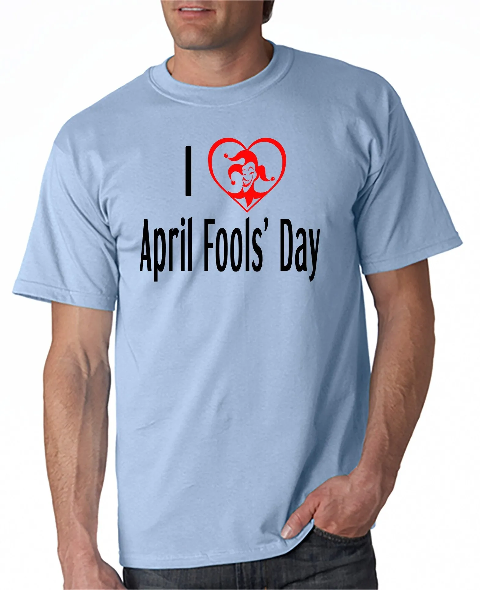 I Love April Fools' Day T-shirt