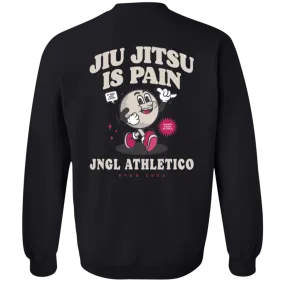 Jiu Jitsu is Pain - Crewneck Sweatshirt