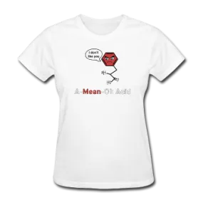 "A-Mean-Oh Acid" - Women's T-Shirt