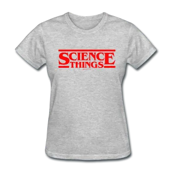 "Science Things" - Women's T-Shirt